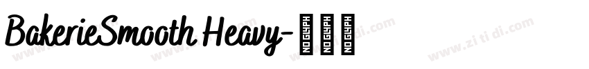 BakerieSmooth Heavy字体转换 BakerieSmooth Heavy字体转换